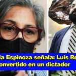 Diputada Espinoza señala Luis Redondo se ha convertido en un dictador